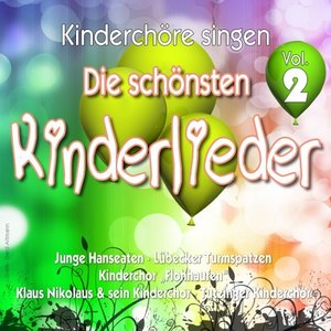 Kinderchöre singen die schönsten Kinderlieder, Vol. 2