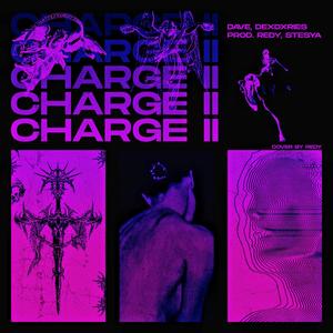 CHARGE 2 (feat. Dexdxries) [Explicit]