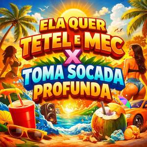 Ela Quer Tetel e Mec x Socada Profunda (Explicit)