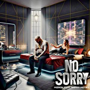 No Sorry (feat. Raphy Motiff) (Explicit)
