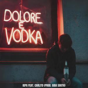 DOLORE E VODKA (feat. Carlito) [Explicit]