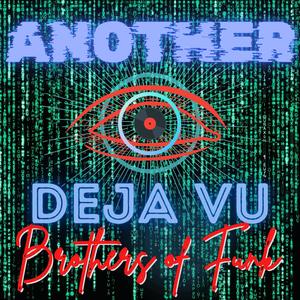 Another Deja Vu (feat. Defi Ant)