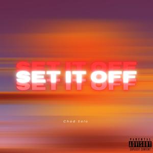 Set It Off (Explicit)