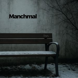 Manchmal (Explicit)