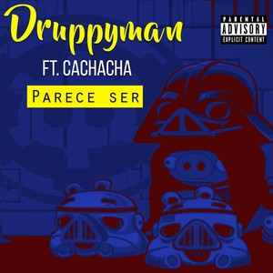 Parece Ser (feat. Cachacha) [Explicit]