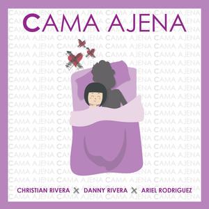 Cama ajena (feat. Danny Rivera & Ariel Rodriguez) [Explicit]