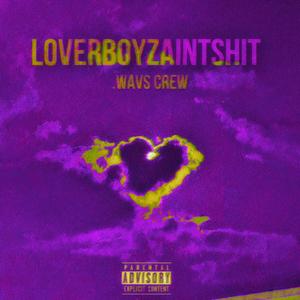 LOVERBOYZAINTSHIT (sped up remix) [Explicit]