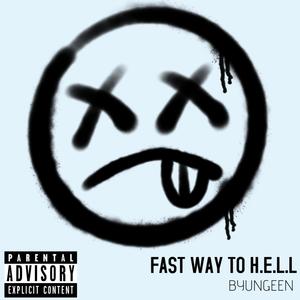 FAST WAY TO HELL (Explicit)