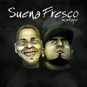 Suena Fresco (Mixtape) [Explicit]