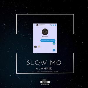 SLOW MO 2026 (Explicit)