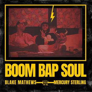 BOOM BAP SOUL (feat. Blake Mathews) [Explicit]