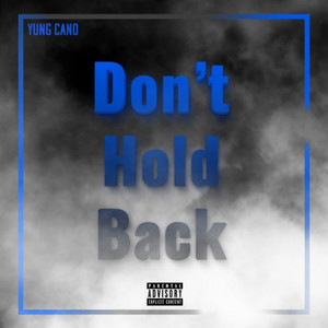 Don't Hold Back (Explicit)