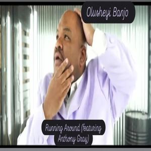 Running Around (feat. Anthony Gray)