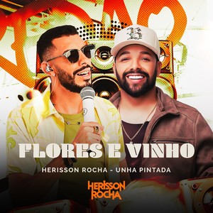 FLORES E VINHOS feat. UNHA PINTADA