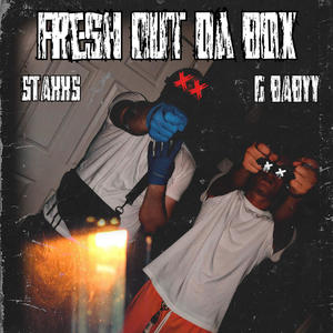 Fresh Out Da Box (feat. STAKKS) (Explicit)