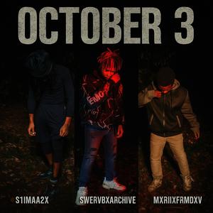 October 3rd (feat. Swervbxarchive & Mxriixfrmdxv) (Explicit)