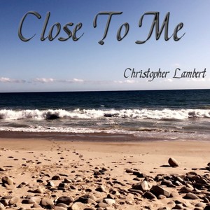 Close To Me