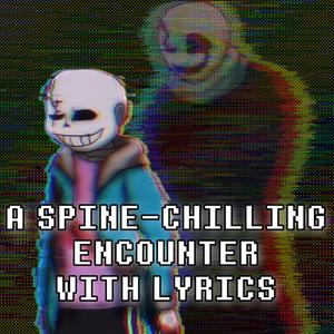 A Spine-Chilling Encounter With Lyrics | Undertale: Help From The Void