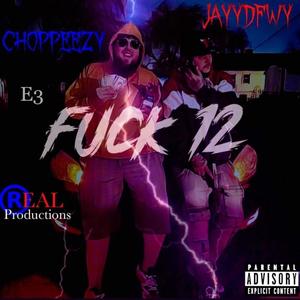 **** 12 (feat. Choppeezy) [Explicit]