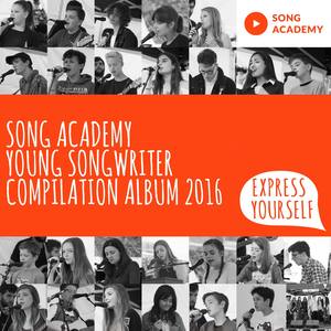 Song Academy: Young Songwriter Compilation Album 2016