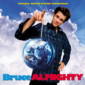 Bruce Almighty (Original Motion Picture Soundtrack) (《冒牌天神》电影原声带)