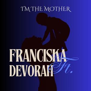 I'm The Mother (רחל אמינו) (feat. Devorah)