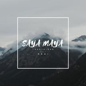SAYA MAYA (Explicit)