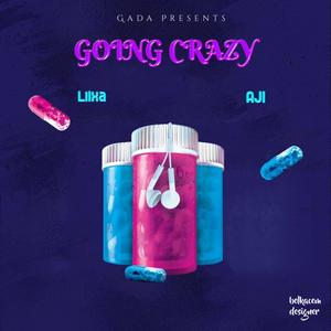 Going Crazy (feat. Aji) [Explicit]