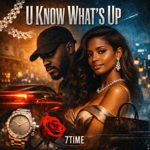 u know whats up (Explicit)