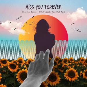 Miss you Forever (feat. The Coconut Milk Project & Kausthub Ravi)