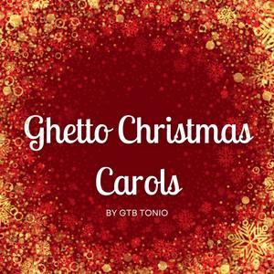 Ghetto Christmas Carols (Explicit)