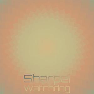Sharpei Watchdog