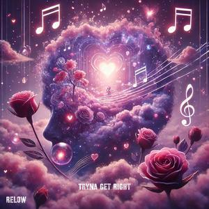 Tryna Get Right (Explicit)