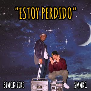 ESTOY PERDIDO (feat. Black Fire & Lexis zenelbit) (Explicit)
