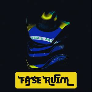 FASE RUIM