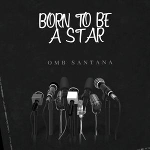 BORN TO BE A STAR