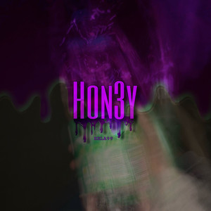 Hon3y (Explicit)