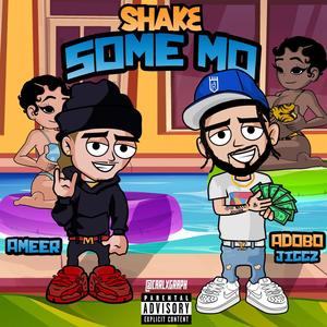 Shake Some Mo (feat. Ameer) [Explicit]