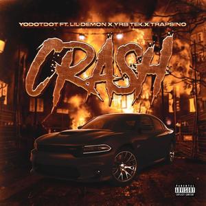 Crash (feat. Lil Demon, YRB Tek & TrapSino) (Explicit)
