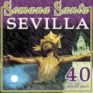 Música de Semana Santa. 100 Marchas Procesionales, Saetas y Música de Capilla.