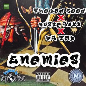Enemies (feat. The Bad Seed, Ruste Juxx & DJ TMB) (Explicit)