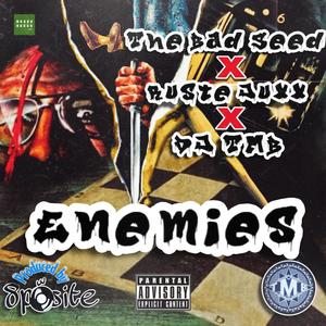 Enemies (feat. The Bad Seed, Ruste Juxx & DJ TMB) [Explicit]