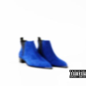 Blue Suede Kicks(feat. Amir Bilal) (Explicit)