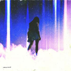 Come Up For Air (Explicit)