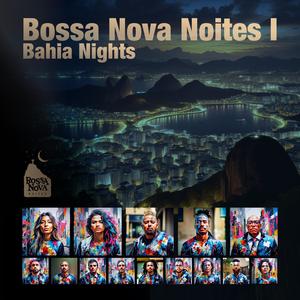 Bossa Nova Noites: Bahia Nights