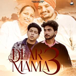 Dear mama 3 - Tribute to sidhumoose wala, Fakira & krn shergill