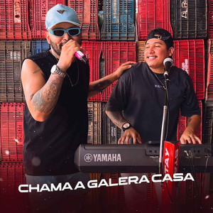 Chama a Galera Casa