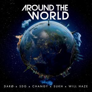 Around The World (feat. Solomon Dagreat, Changy, Sukh & Will Haze) [Radio Edit]