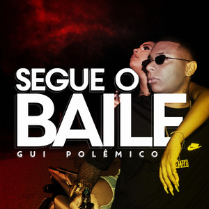 Segue o Baile (Explicit)