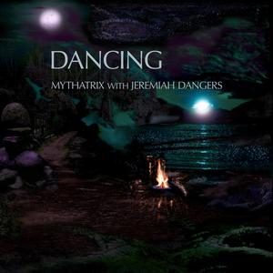 Dancing(feat. Jeremiah Dangers)